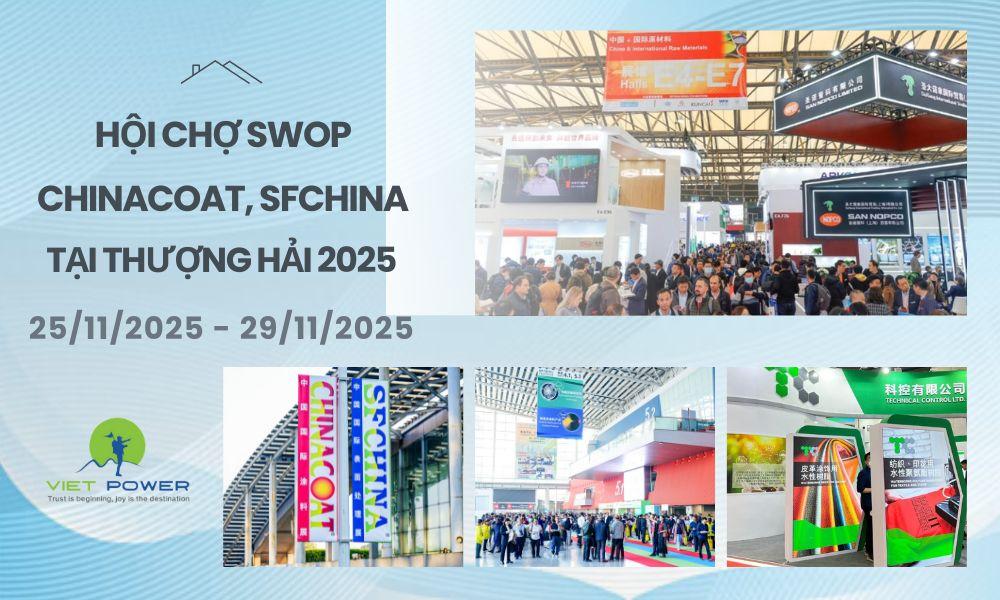 HỘI CHỢ SWOP, CHINACOAT, SFCHINA TẠI THƯỢNG HẢI 2025