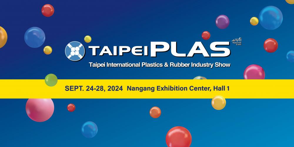 TAIPEI PLAS - Hội Chợ Nhựa & Cao Su Đài Loan
